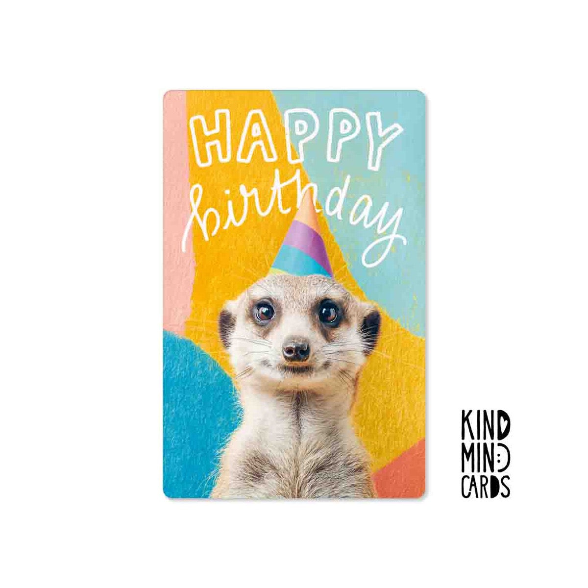 Kind Mind Card "Happy Birthday Meerkat"