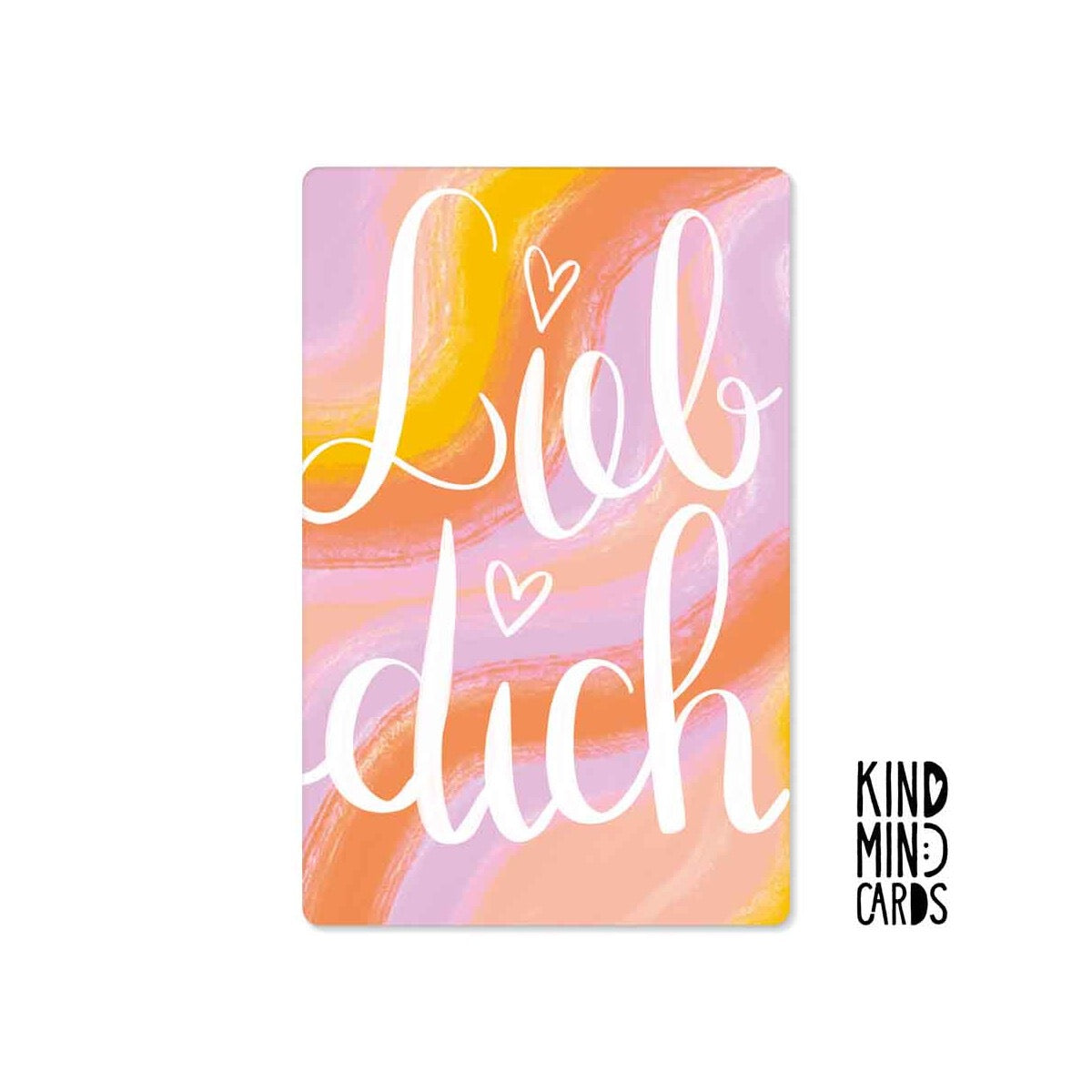 Kind Mind Card "Lieb Dich"