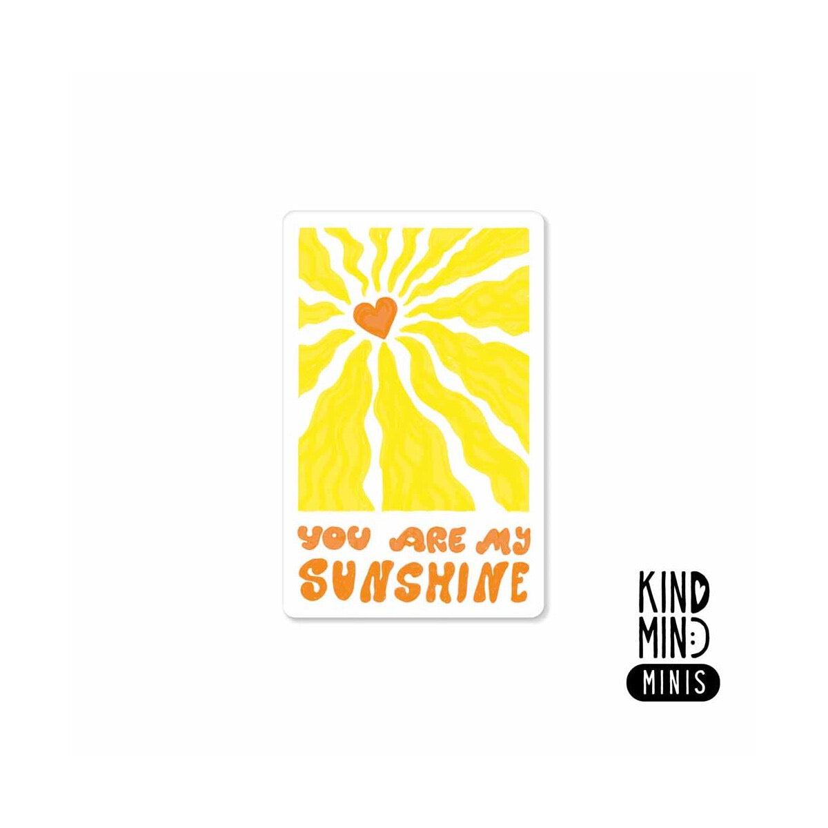 Neon Kind Mind Minis – "You are my Sunshine"