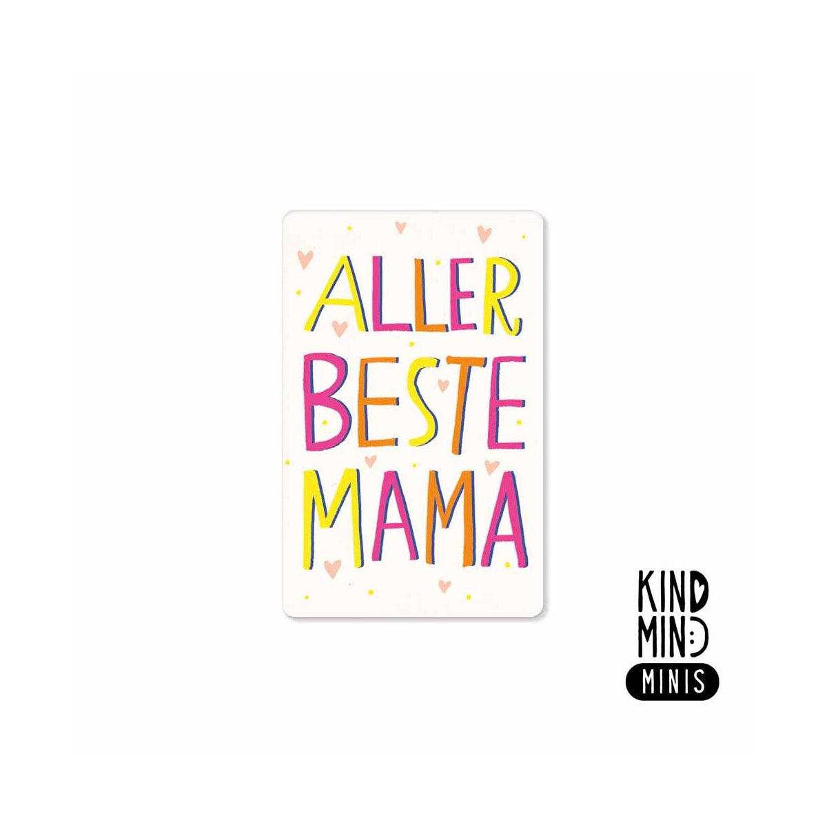 Neon Kind Mind Minis – "Bestest Mom Ever"