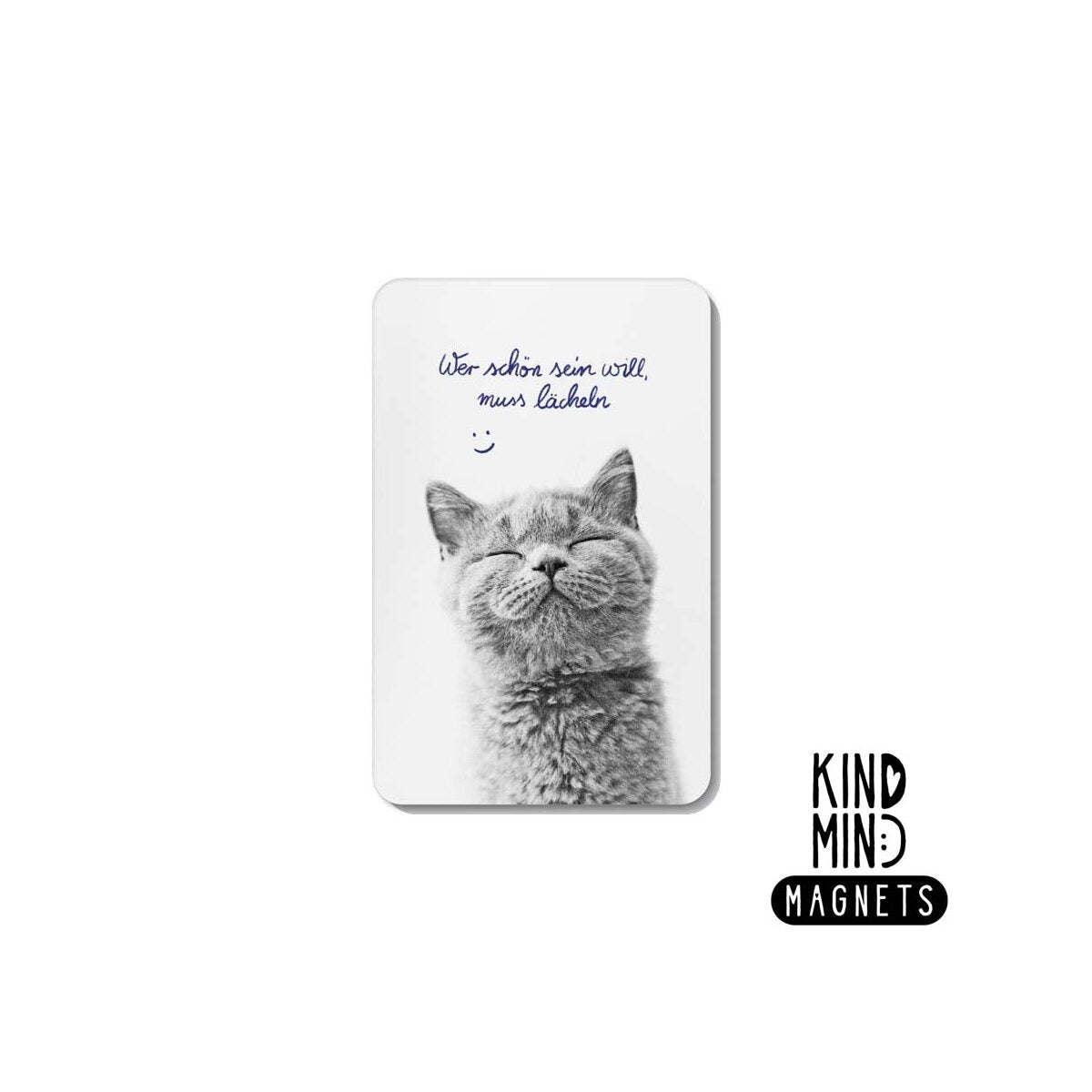 Kind Mind Magnet "Wer schön sein will, muss lächeln"