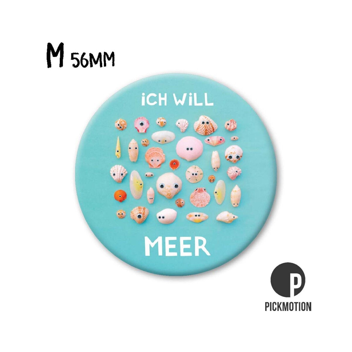 Magnet round 56mm "I want more"