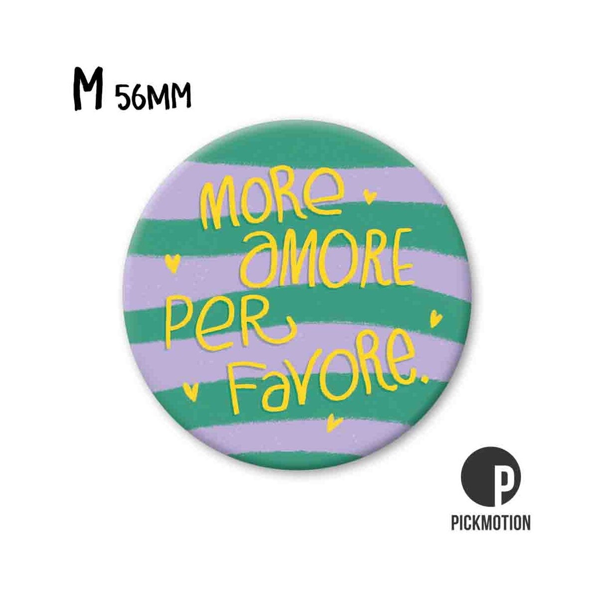 Magnet rund 56mm "More amore per favore"