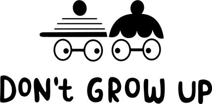 Don`t grow up