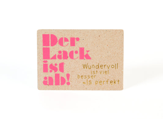 Neonpostkarte "Der Lack ist ab! Wundervoll ist viel besser als perfekt"
