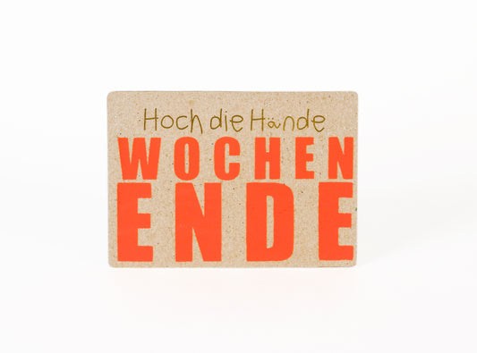 Neonpostkarte "Hoch die Hände WOCHENENDE"