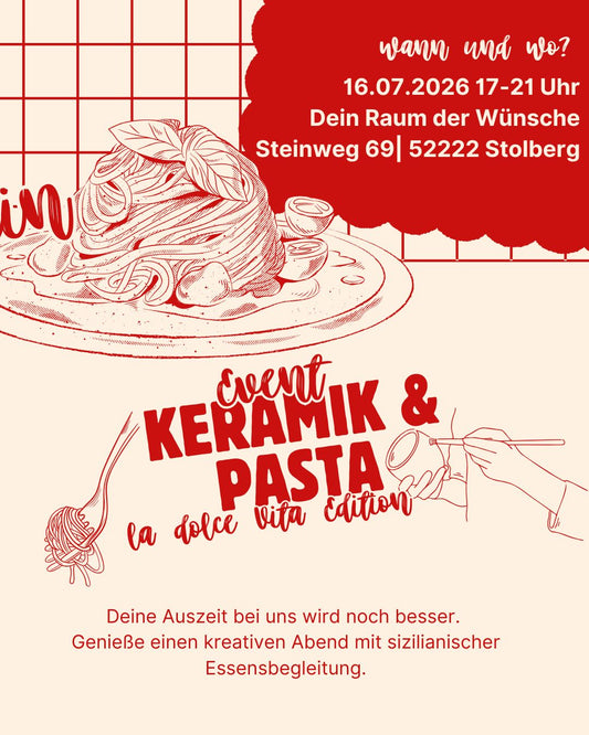 Keramik & Pasta -La dolce vita-Edition 16.07.2026 17-21 Uhr