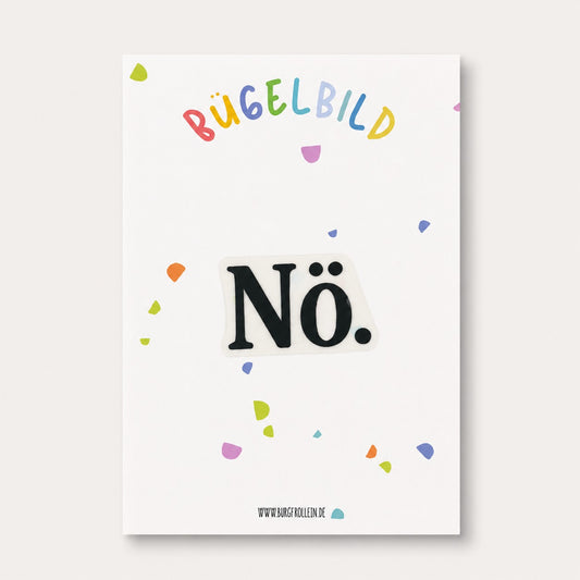 Bügelbild "Nö" zum Aufbügeln (A6)