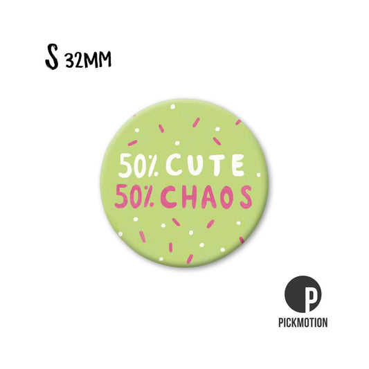 Magneet rond 32mm "50% schattig, 50% chaos"