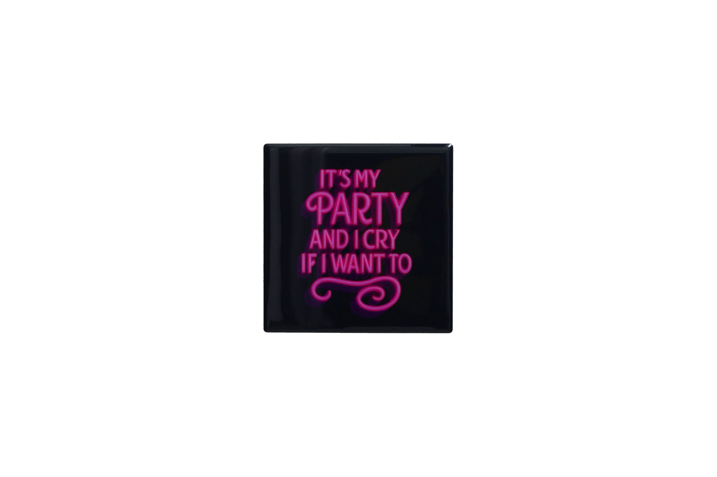 Love Tiles Fliese/ Untersetzer "IT`s MY PARTY", schwarz, neon