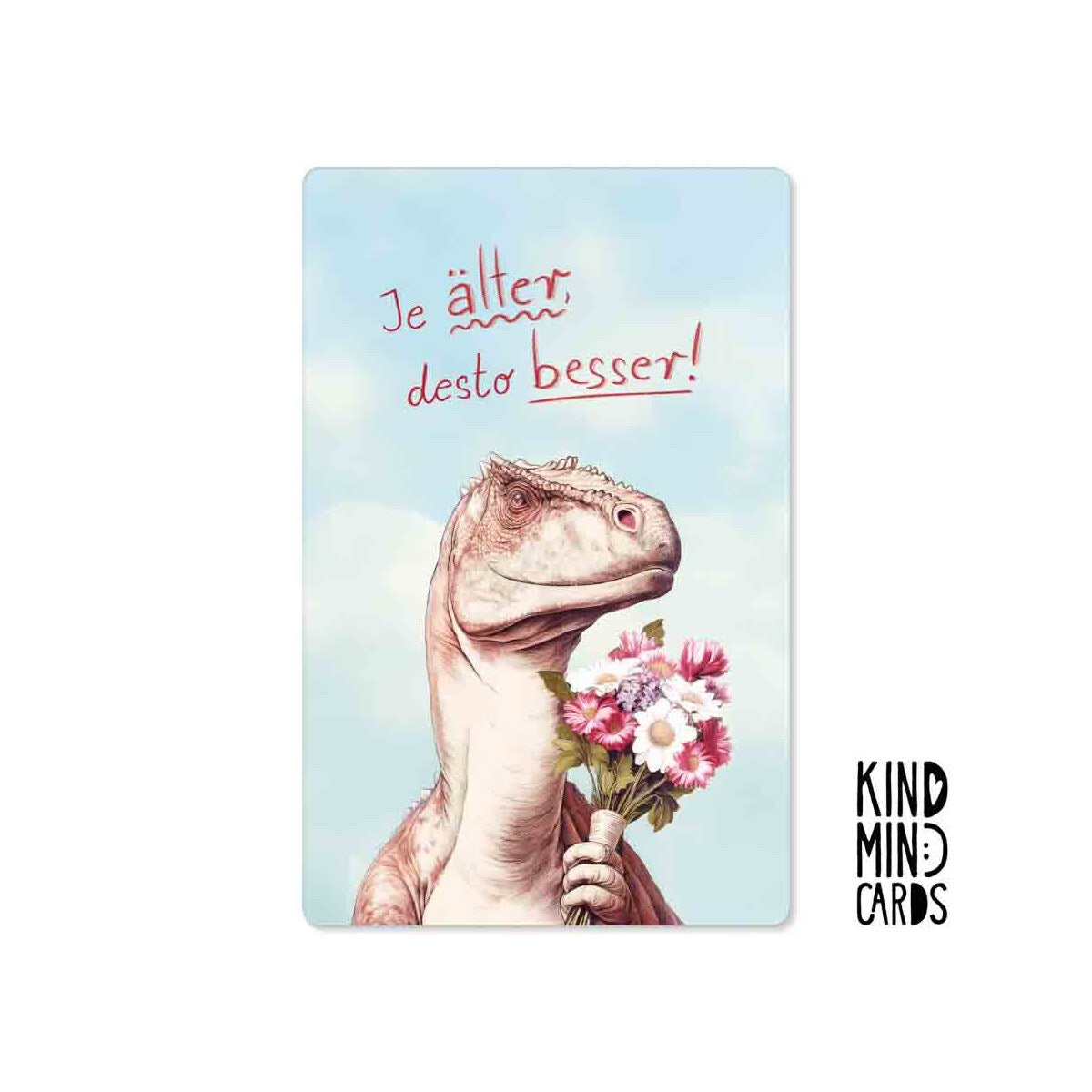 Kind Mind Card "The Older the Better"