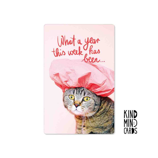 Kind Mind Card "What a year this week has been"