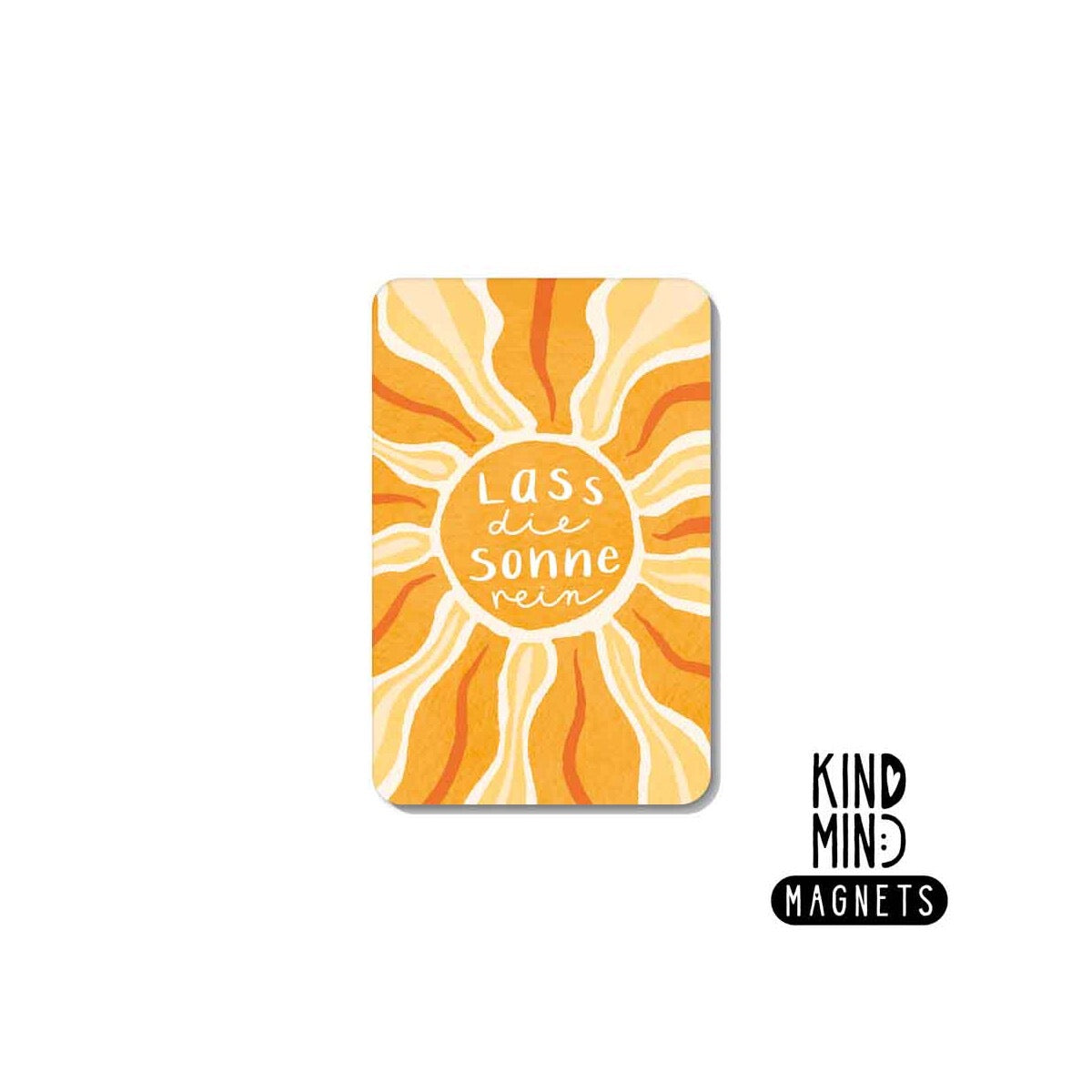 Kind Mind Magnet "Let the sunshine in"