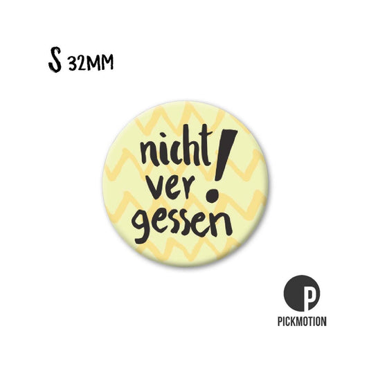 Magneet rond 32 mm "Niet vergeten!"