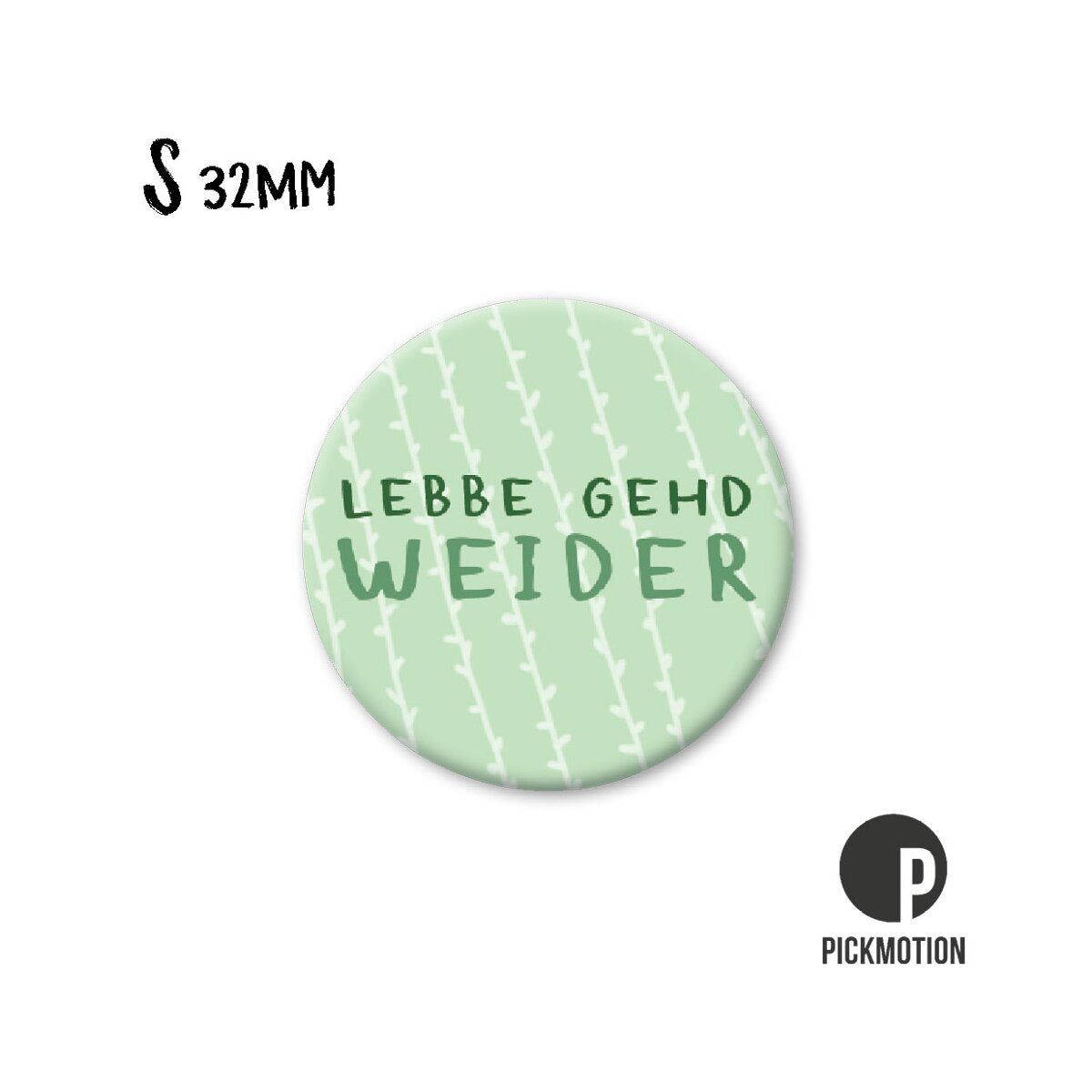 Magnet rund 32mm "Lebbe gehd weider"