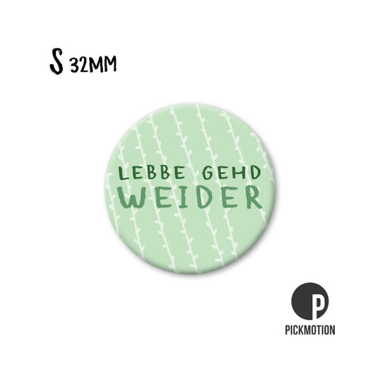 Magneet rond 32mm "Het leven gaat verder"