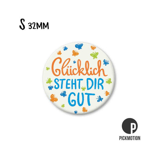 Magneet rond 32 mm "Gelukkig staat je goed"