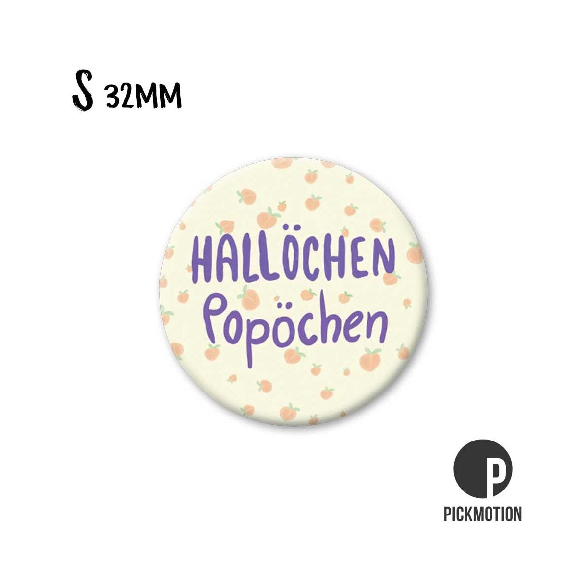 Magnet rund 32mm "Hallöchen Popöchen"
