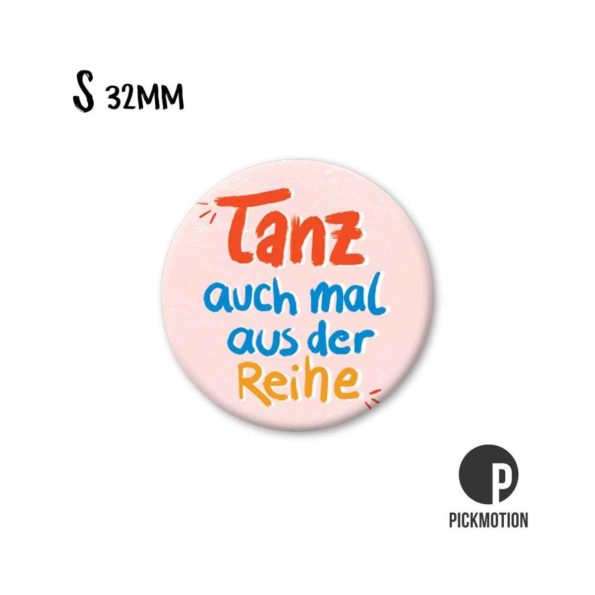 Round magnet 32mm "Dare to be different sometimes"