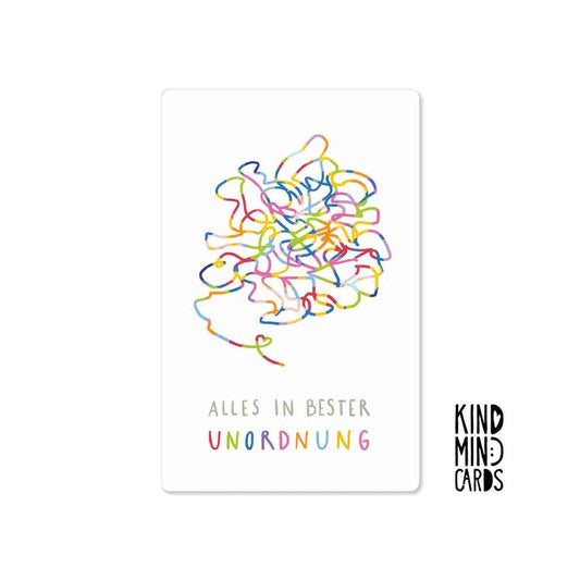 Kind Mind Card "Alles in bester UNORDNUNG"
