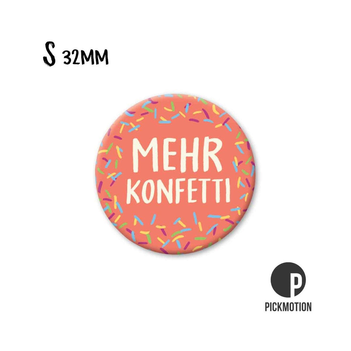 Magnet rund 32mm "Mehr Konfetti"