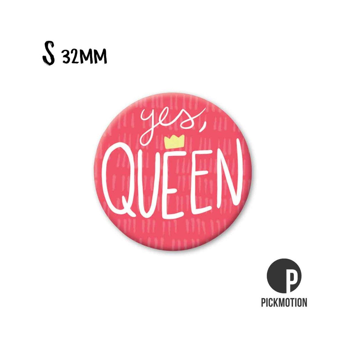 Magneet rond 32 mm "Yes, Queen"