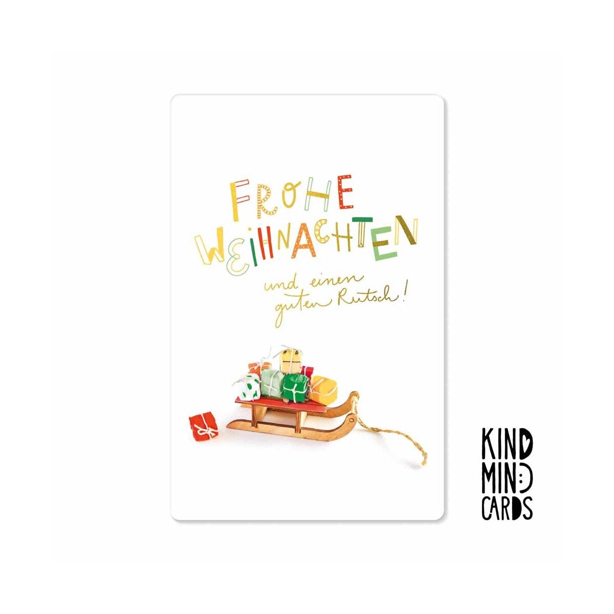 Kind Mind Card "Frohe Weihnachten und guten Rutsch Schlitten"