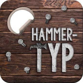 Untersetzer mit Flaschenöffner "Hammertyp"