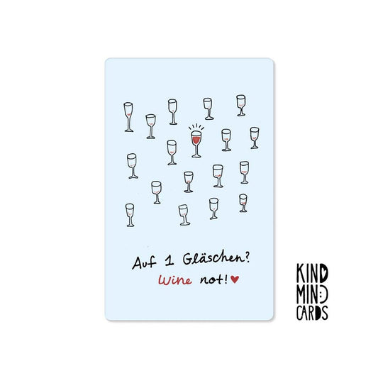 Kind Mind Card "Op een glaasje Wine not"