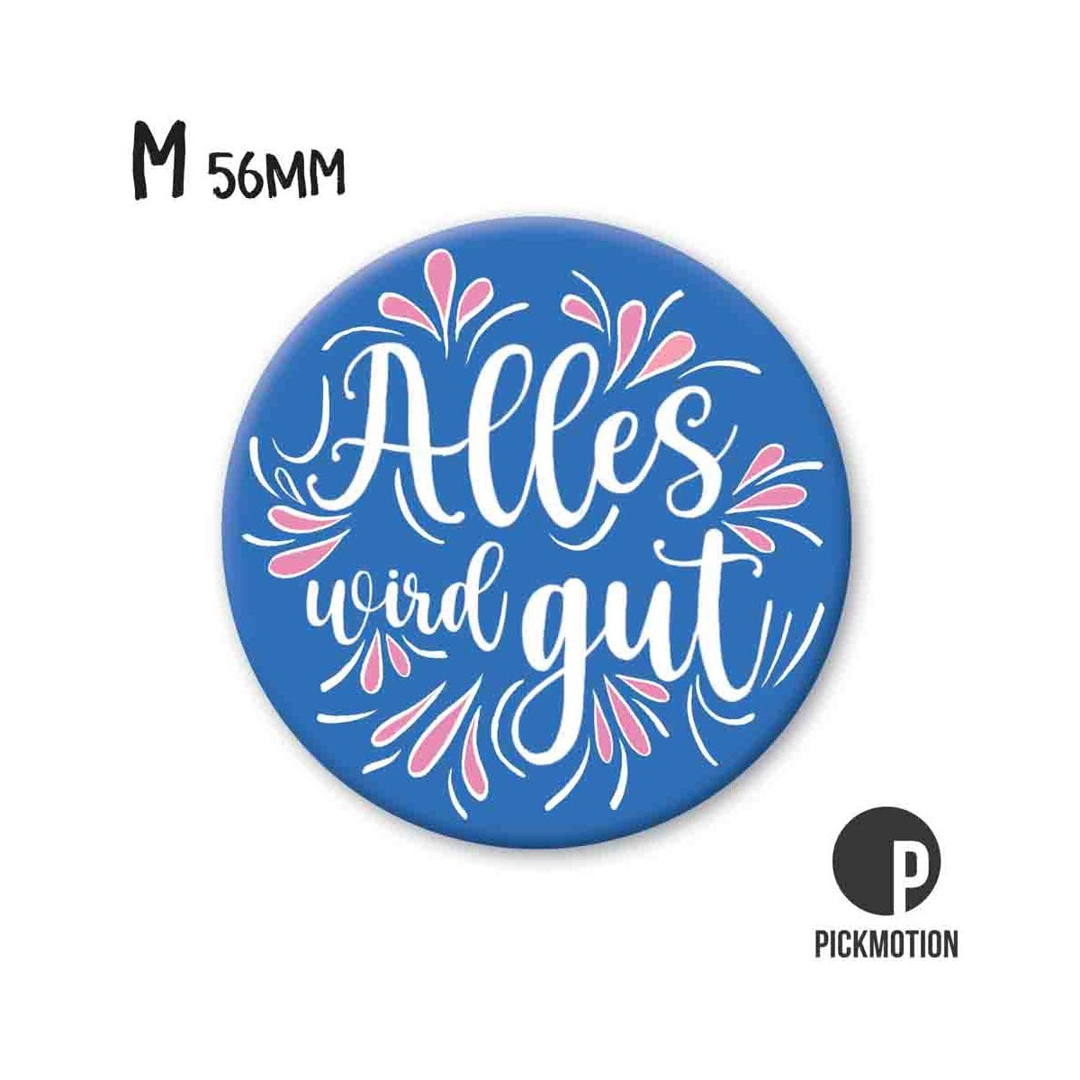 Magnet rund 56mm "Alles wird gut"