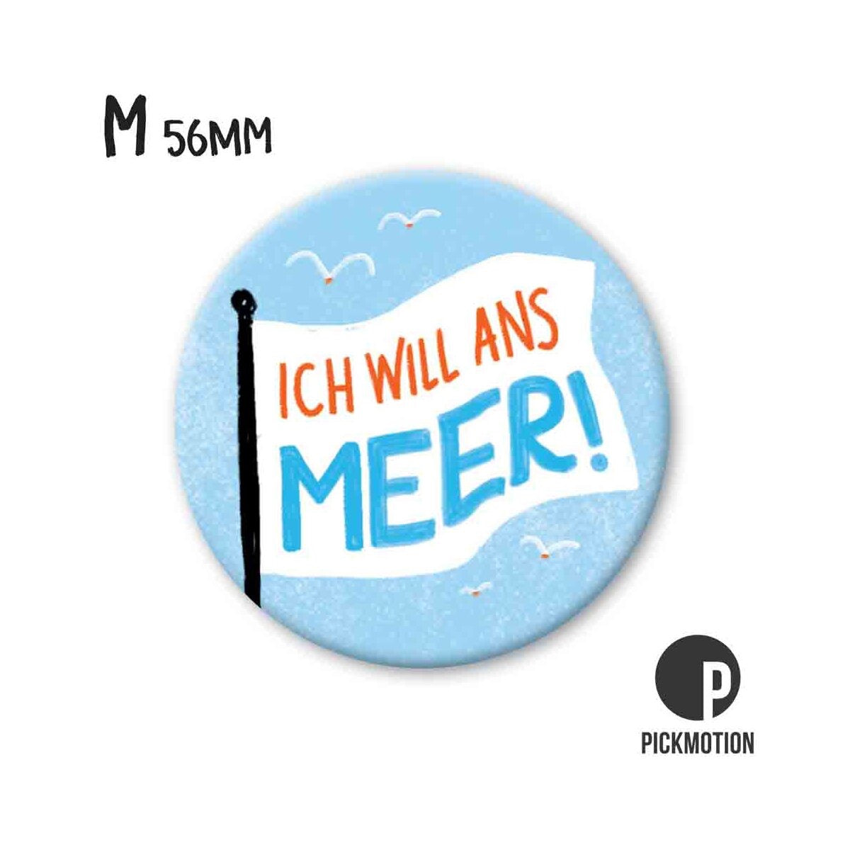 Magnet Round 56mm "I want to go to the sea"
