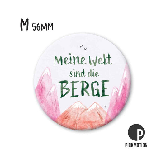 Magnet rund 56mm "Meine Welt sind die Berge"