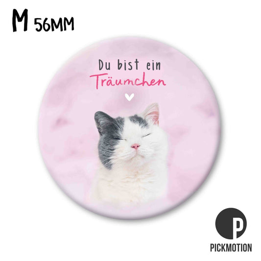 Magnet rund 56mm "Du bist ein Träumchen"