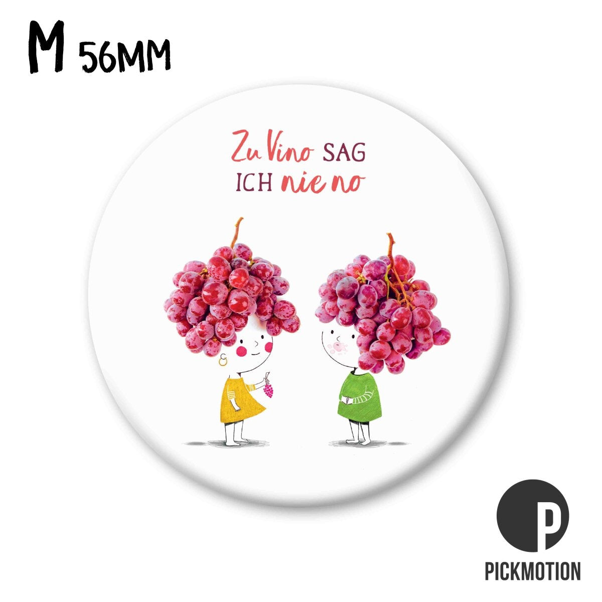 Magnet round 56mm "I never say no to wine"