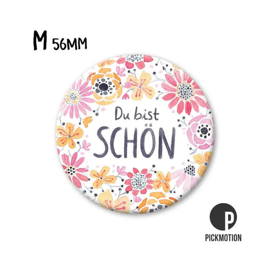 Magnet rund 56mm "Du bist schön Blumen"