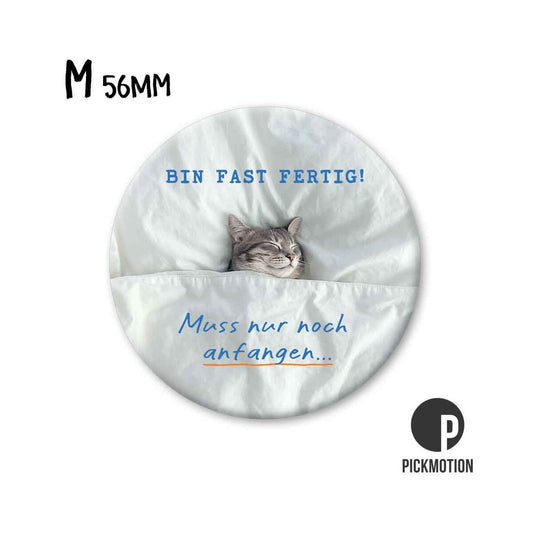 Magneet rond 56 mm "Ik ben bijna klaar Kat"