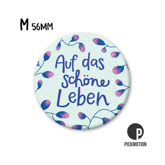 Magnet rund 56mm "Auf das schöne Leben blau"