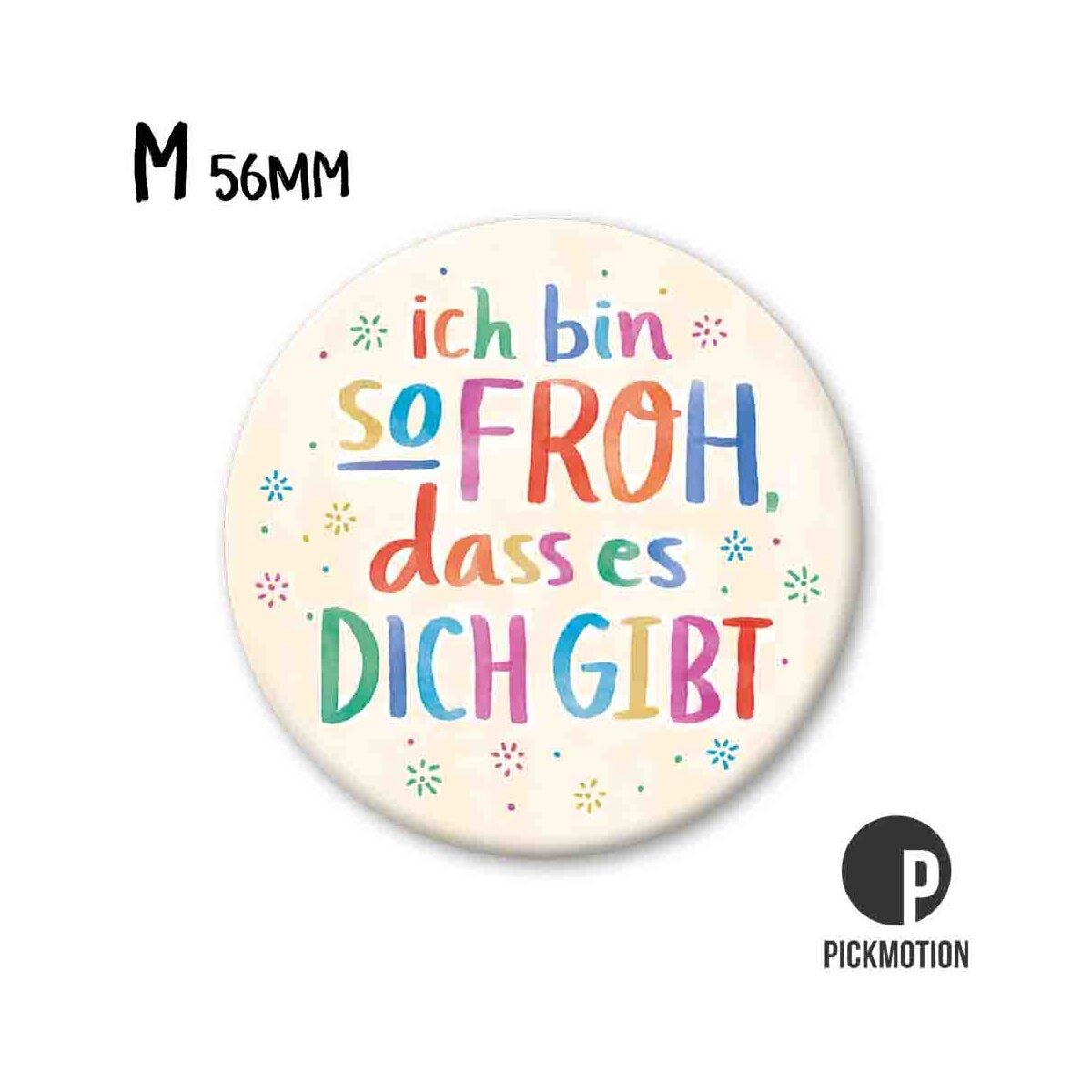 Magnet rund 56mm "So froh, dass es Dich gibt"