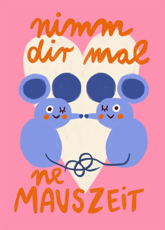 Postkarte "NIMM DIR MAL NE MAUSZEIT"