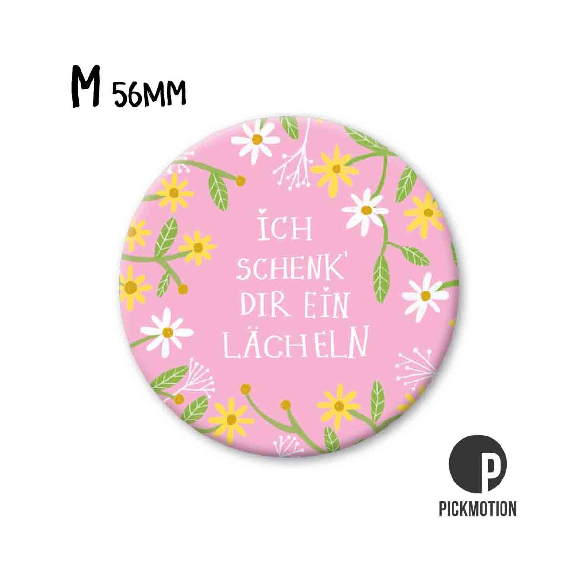 Round Magnet 56mm "I'll give you a smile"